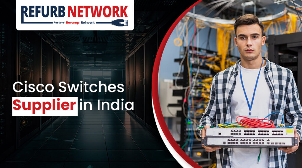 Cisco Switches Supplier in India